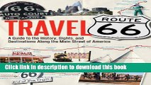 [Popular] Travel Route 66: A Guide to the History, Sights, and Destinations Along the Main Street