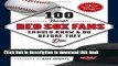 [Popular] 100 Things Red Sox Fans Should Know   Do Before They Die Hardcover Free