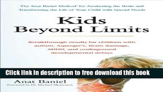 [Download] Kids Beyond Limits: The Anat Baniel Method for Awakening the Brain and Transforming the