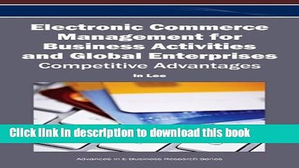 Download Electronic Commerce Management for Business Activities and Global Enterprises: