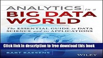 [Download] Analytics in a Big Data World: The Essential Guide to Data Science and its Applications