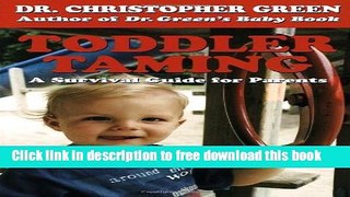 [Download] Toddler Taming: A Survival Guide for Parents Paperback Free