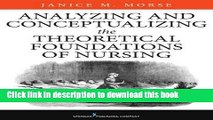 [Download] Analyzing and Conceptualizing the Theoretical Foundations of Nursing Paperback Online
