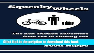 [Popular] Squeaky Wheels: the Non-friction Adventure from Sea to Shining Sea Kindle OnlineCollection