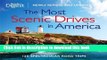 [Popular] The Most Scenic Drives in America, Newly Revised and Updated: 120 Spectacular Road Trips