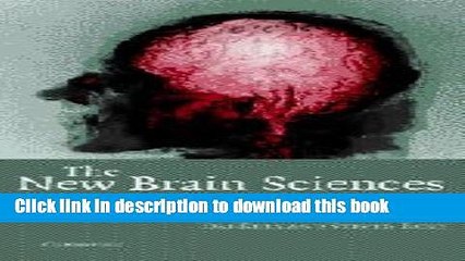 [Download] The New Brain Sciences: Perils and Prospects Kindle Online