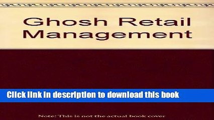 Download Ghosh Retail Management (The Dryden Press series in marketing) E-Book Free