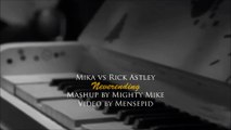 Mika vs Rick Astley - Neverending (Mashup) Mensepid Video edit