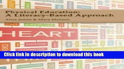 Download Physical Education: A Literacy-Based Approach E-Book Free