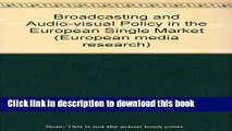 Download Broadcasting and Audio-visual Policy in the European Single Market (European media