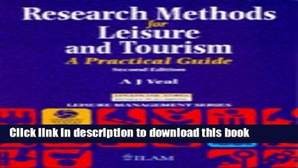 Download Research Methods for Leisure and Tourism: A Practical Guide (Leisure management) E-Book
