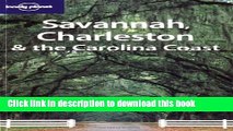 [Popular] Lonely Planet Savannah, Charleston   the Carolina Coast 1st Ed.: 1st Edition Paperback