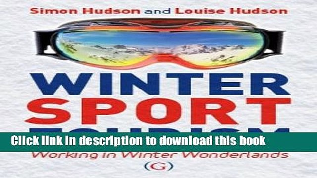 [PDF] Winter Sport Tourism: working in winter wonderlands E-Book Free