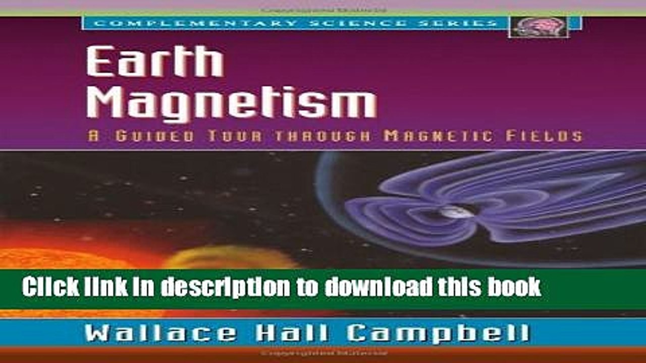 [PDF] Earth Magnetism: A Guided Tour through Magnetic Fields (Complementary Science) E-Book Online