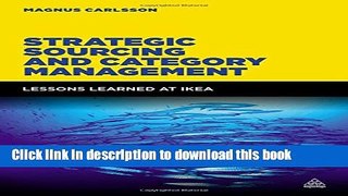 [Download] Strategic Sourcing and Category Management: Lessons Learned at IKEA (Cambridge