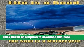 [Popular] Life Is a Road, the Soul Is a Motorcycle Paperback OnlineCollection