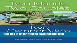[Download] Two Islands, Two Couples, Two Camper Vans: A New Zealand Travel Adventure Hardcover