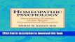 [Download] Homeopathic Psychology: Personality Profiles of the Major Constitutional Remedies