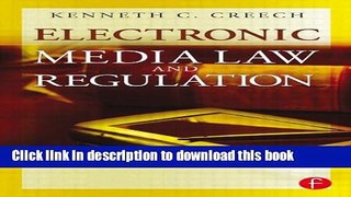 Download Electronic Media Law and Regulation E-Book Free