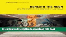 [Popular] Beneath the Neon: Life and Death in the Tunnels of Las Vegas Hardcover Free