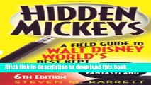 [Popular] Hidden Mickeys: A Field Guide to Walt Disney WorldÂ® s Best Kept Secrets Kindle