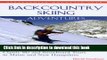 [Popular] Backcountry Skiing Adventures: Maine and New Hampshire: Classic Ski and Snowboard Tours
