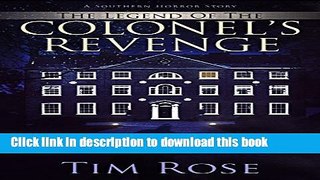 [Popular] The Legend of the Colonel s Revenge: A Southern Horror Story Paperback OnlineCollection