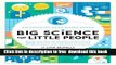 [Download] Big Science for Little People: 52 Activities to Help You and Your Child Discover the