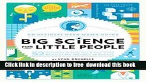 [Download] Big Science for Little People: 52 Activities to Help You and Your Child Discover the