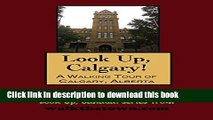 [Download] A Walking Tour of Calgary, Alberta (Look, Up, Canada!) Paperback Free