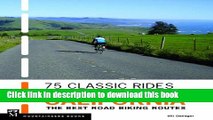 [Popular] 75 Classic Rides Northern California: The Best Road Biking Routes Paperback
