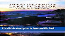 [Popular] Around the Shores of Lake Superior: A Guide to Historic Sites Kindle OnlineCollection
