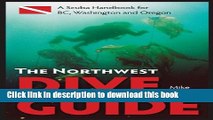 [Popular] The Northwest Dive Guide: A Scuba Handbook for BC, Washington and Oregon Kindle