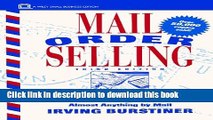 Download Mail Order Selling: How to Market Almost Anything by Mail (Wiley Small Business Editions)