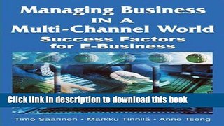 [PDF] Managing Business in a Multi-Channel World: Success Factors for E-Business E-Book Online