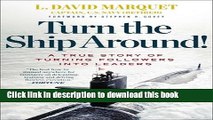 [Popular] Turn the Ship Around ! A True Story of Turning Followers into Leaders Kindle