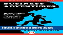 [Popular] Business Adventures: Twelve Classic Tales from the World of Wall Street Kindle Free
