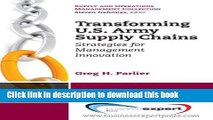 [Read PDF] Transforming US Army Supply Chains: Strategies for Management Innovation (Supply and