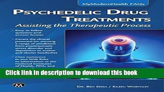 [Download] Psychedelic Drug Treatments: Assisting the Therapeutic Process Hardcover Collection