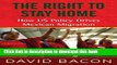 [Popular] The Right to Stay Home: How US Policy Drives Mexican Migration Hardcover OnlineCollection