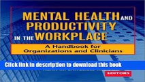 [Popular] Mental Health and Productivity in the Workplace: A Handbook for Organizations and