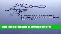 [Download] Process Chemistry in the Pharmaceutical Industry Hardcover Free