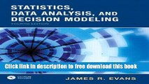 [Download] Statistics, Data Analysis   Decision Modeling (4th Edition) Kindle Online