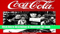 [Read PDF] Coca-Cola: A History in Photographs, 1930-1969 (Iconografix Photo Archive Series) Ebook