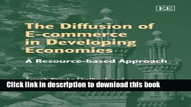 [PDF] The Diffusion of E-commerce in Developing Economies: A Resource-based Approach E-Book Online