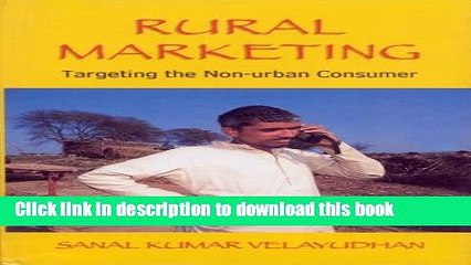 Download Rural Marketing: Targeting the Non-Urban Consumer (Response Books) Book Online
