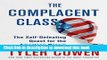 [Popular] The Complacent Class: The Self-Defeating Quest for the American Dream Hardcover