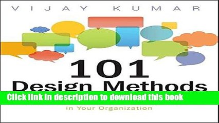 [Popular] 101 Design Methods: A Structured Approach for Driving Innovation in Your Organization