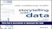 [Popular] Storytelling with Data: A Data Visualization Guide for Business Professionals Kindle Free