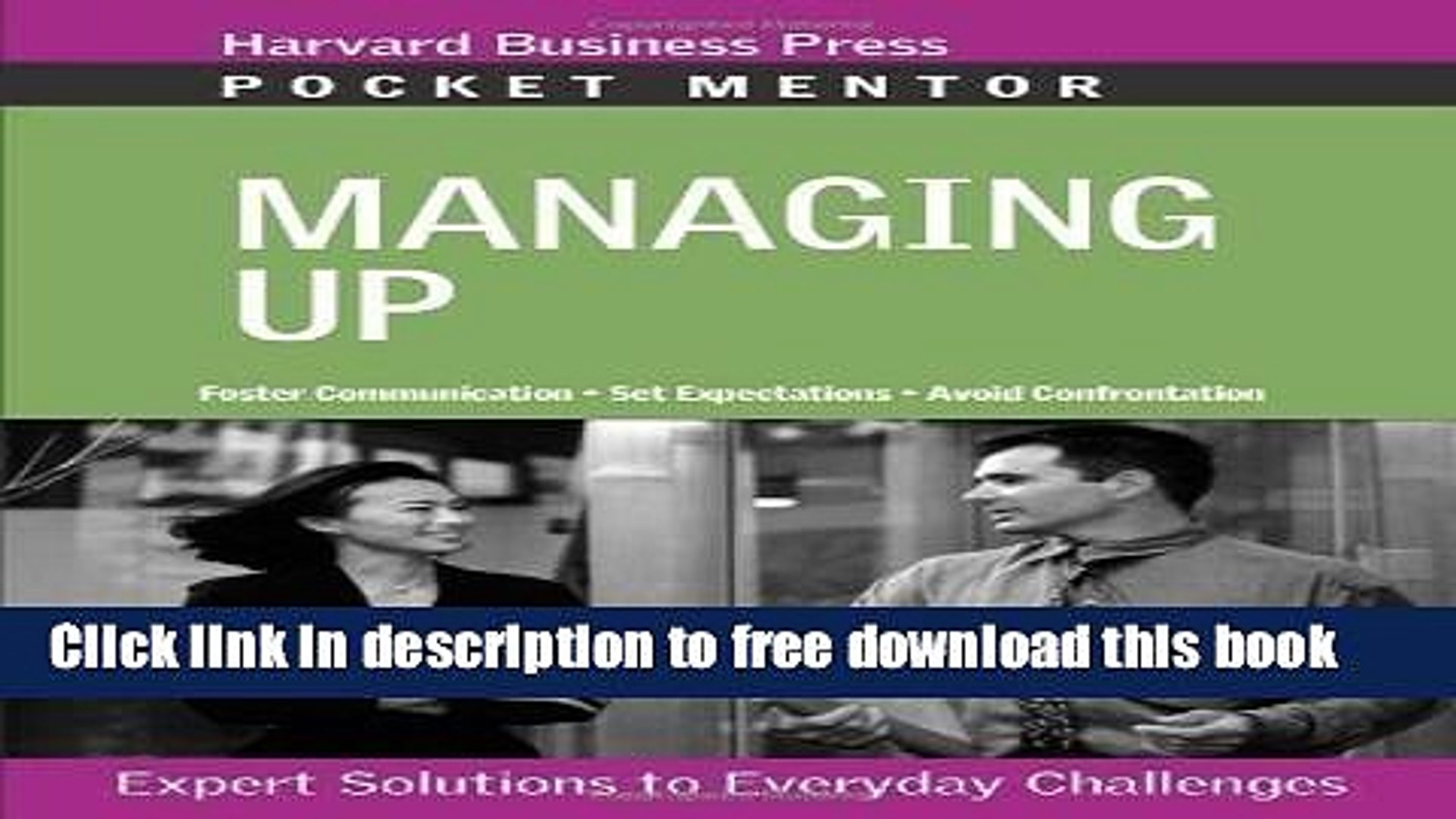 Download] Managing Up: Expert Solutions to Everyday Challenges (Harvard  Pocket Mentor Series) by - video dailymotion